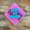 **Custom** “Baby on Board” Car Freshie